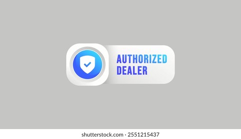 Authorized dealer label or Authorized dealer design element. Best Authorized dealer label for service design element. Authorized dealer sign vector for reliable service design.