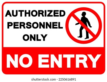 Authorized Personnel Only No Entry Symbol Sign, Vector Illustration, Isolate On White Background Label. EPS10