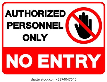 Authorized Personnel Only No Entry Symbol Sign, Vector Illustration, Isolate On White Background Label. EPS10