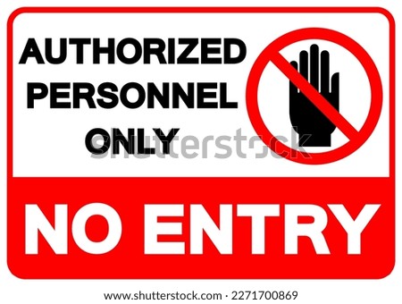 Authorized Personnel Only No Entry Symbol Sign, Vector Illustration, Isolate On White Background Label. EPS10