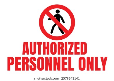 The "Authorized Personnel Only" sign is a crucial safety and security feature designed to clearly communicate restricted access to specific areas within a facility.