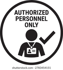Authorized personnel only, sign vector illustration