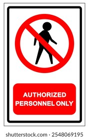 Authorized Personnel Only Symbol Sign, Vector Illustration, Isolate On White Background Label.EPS10