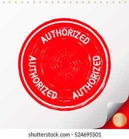 AUTHORIZED. Rubber Stamp with red color have porous and rough on white paper. For make a mark or design your product using a stamp or seal. Easy to change color.