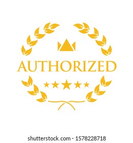 Authorized text inside gold laurel vector icon isolated on white background, Authorized laurel wreath award clip art icon