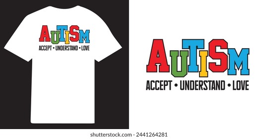 Autism accept understand love tshirt design autism typography design, autism awareness design, autism Quote vector design