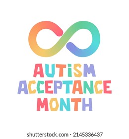 Autism acceptance month card. Infinity symbol of autism. Accepting autistic people. Support neurodiversity.