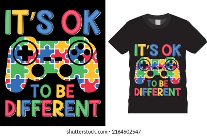 Autism Awareness Day T-shirt Design. It's ok to be different. Autism Shirt Vector Graphics Template for Gift, poster, background, Autism lover, Puzzle Pieces, upload and print ready file.