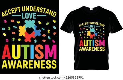 
 Autism Awareness Day T-Shirt Design Template, Illustration, Vector graphics, Autism Shirt, T-Shirt Design. autistic design, vector, t shirt. Typography T-shirt, World's Autistic Awareness Day.