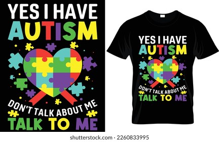 
 Autism Awareness Day T-Shirt Design Template, Illustration, Vector graphics, Autism Shirt, T-Shirt Design. autistic design, vector, t shirt. Typography T-shirt, World's Autistic Awareness Day.