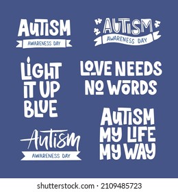 Autism Awareness Day vector illustration. Hand drawn lettering quotes on blue background. Mental disorder, psychology disease typography. Template for t shirt print.