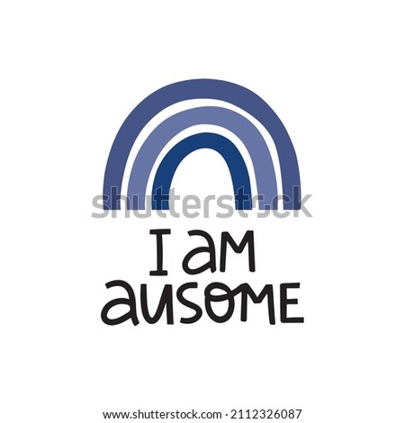 Autism Awareness Day vector illustration. Hand drawn autistic support lettering quote on white background. Mental disorder, psychology disease typography. Template for t shirt print.