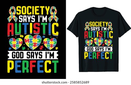 Autism Awareness God Says I'm Perfect T-Shirt Design