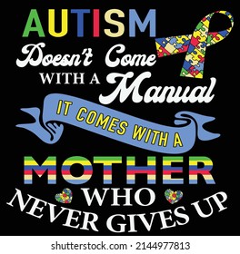 Autism Awareness T-shirt Design Vector EPS, Autism sign and autism symbol with autism quotes