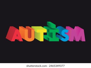 Autism colorful word made with 3d letters. Vector isolated on black background.