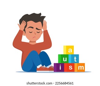 Autism concept. Boy feeling lonely. Sad boy sitting on floor surrounded by cubes toys with word autism. Child plugged ears with hands. Vector illustration