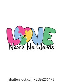 Autism Day T-shirt Design Love needs no words