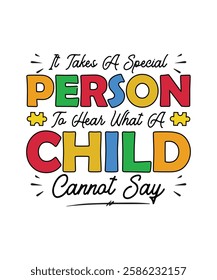 Autism Day T-shirt Design It Takes A Special Person To Hear What A Child Cannot Say