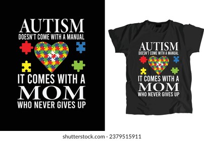 Autism Design File. That allow to print instantly Or Edit to customize for your items such as t-shirt, Hoodie, Mug, Pillow, Decal, Phone Case, Tote Bag, Mobile Popsocket etc.