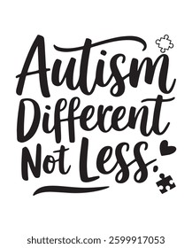 Autism different not less typography t-shirt design