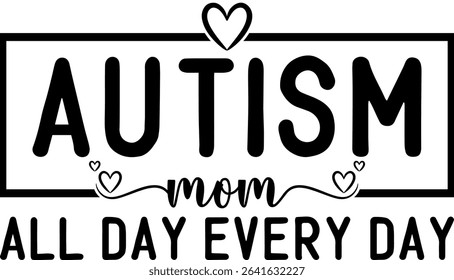 Autism Mom Autism Awareness Autistic t shirt design
