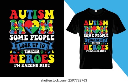 Autism Mom some people look up to their heroes i’m raising mine