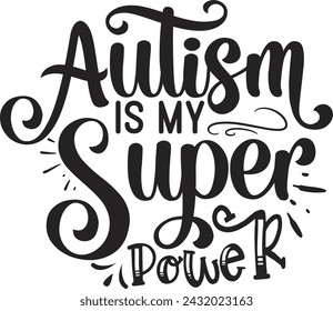 Autism Is My Super Power