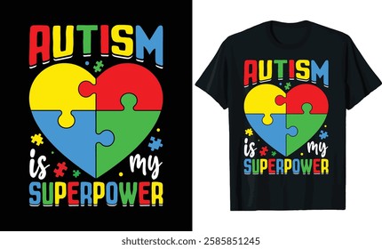 Autism is My Superpower - Puzzle Heart Design