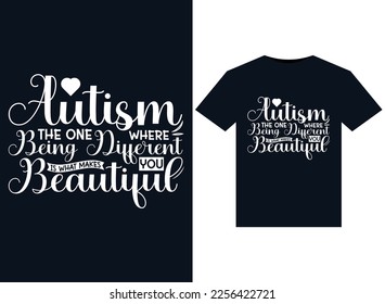 Autism The One Where Being Different Is What Makes You Beautiful illustrations for print-ready T-Shirts design
