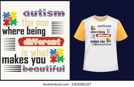 autism the one where being different is what makes you beautiful TYPOGRAPHY , T SHIRT , SVG ,
