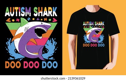 Autism shark doo doo doo l World Autism Awareness DayT-shirt Design