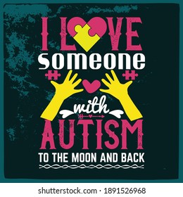Autism T shirt design- Vector print design for t shirt and other uses.