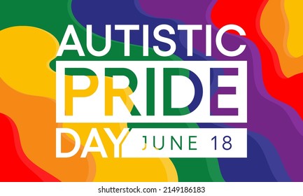 Autistic Pride Day is a pride celebration for autistic people held on June 18th every year. Vector illustration.