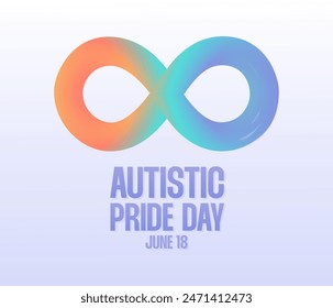 Autistic pride day poster with infinity rainbow sign vector illustration. Neurodiversity symbol. Raising awareness about people with autism event banner.