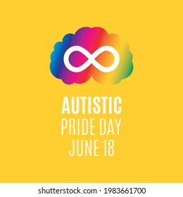 Autistic Pride Day vector. Autistic Rainbow brain with infinity symbol icon vector. Pride Day Poster, June 18. Important day