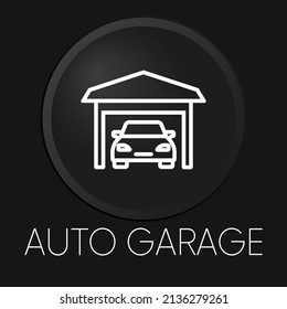 Auto garage minimal vector line icon on 3D button isolated on black background. Premium Vector.
