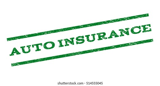 Auto Insurance watermark stamp. Text caption between parallel lines with grunge design style. Rubber seal stamp with unclean texture. Vector green color ink imprint on a white background.