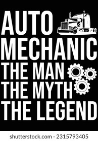 Auto mechanic the man the myth vector art design, eps file. design file for t-shirt. SVG, EPS cuttable design file svg