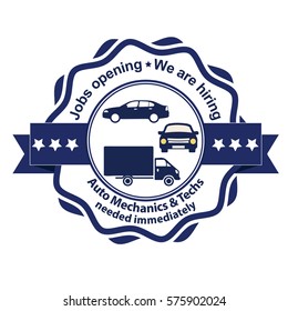 Auto Mechanics and Techs needed. Jobs opening. We are hiring - grunge business stamp / label 