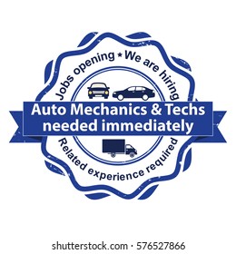 Auto Mechanics and Techs needed. Jobs opening. We are hiring - grunge business stamp / label 