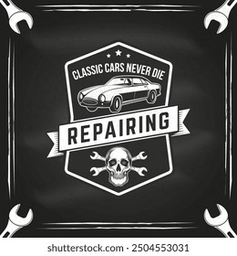 Auto service logo, emblem, badge on the chalkboard. Vector. Service car repair, restoration and car club design element. Classic cars never die.