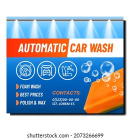 Automatic Car Wash Creative Promo Banner Vector. Car Wash Service Washing Transport With Foam, Polish And Wax Advertising Poster. Sponge With Bubbles Style Concept Template Illustration
