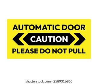 Automatic Door Caution Sign Manual Operation Warning High Quality Vector