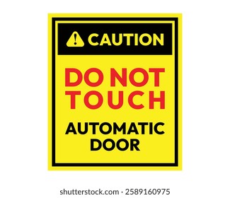 Automatic Door Caution Sign Safety Alert High Quality Vector