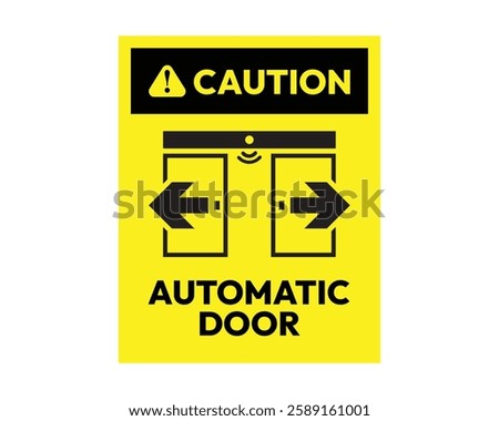 Automatic Door Caution Sign Safety Warning High Quality Vector