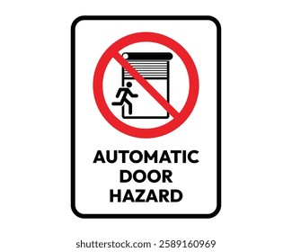 Automatic Door Hazard Warning Sign Safety Alert High Quality Vector