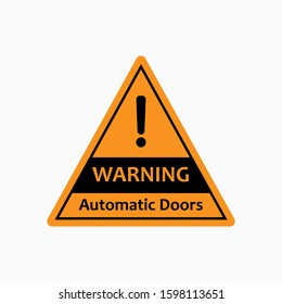 Automatic Door Warning. Information, Sticker. Info graphics,  Attention Symbol. Applied for Design, Presentation, Website or Apps Elements - Vector.