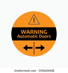 Automatic Door Warning. Information for Visitors As A Illustration, Banner, Label, Simple Vector Sign & Trendy Symbol for Design, Websites, Presentation or Apps Elements.