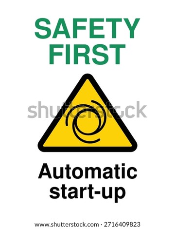 Automatic Start-Up Machinery Warning Sign with Swirl Hazard Symbol and Safety First Header - High Quality Vectorial Stock Image