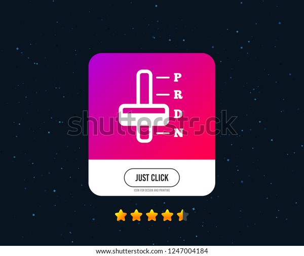 Automatic transmission sign icon. Auto car control
symbol. Web or internet icon design. Rating stars. Just click
button. Vector